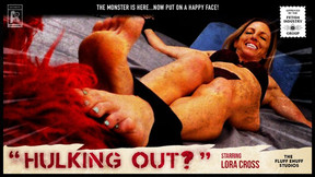 "Hulking Out" 1080HD MP4 - Starring Lora Cross