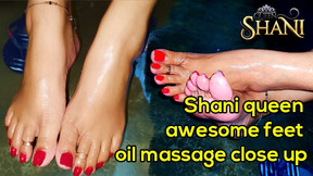 Shani queen awesome feet oil massage close up